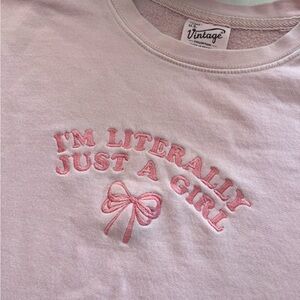 “I’m Just a Girl” Crew Neck Sweatshirt